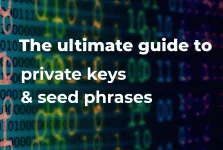 Guite to private keys and seed phrases